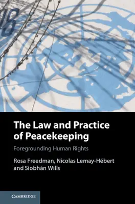 Prawo i praktyka utrzymywania pokoju: Prawa człowieka na pierwszym planie - The Law and Practice of Peacekeeping: Foregrounding Human Rights