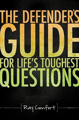 Przewodnik obrońcy na najtrudniejsze pytania życia: Przygotowanie dzisiejszych wierzących na atak świeckiego humanizmu - The Defender's Guide for Life's Toughest Questions: Preparing Today's Believers for the Onslaught of Secular Humanism