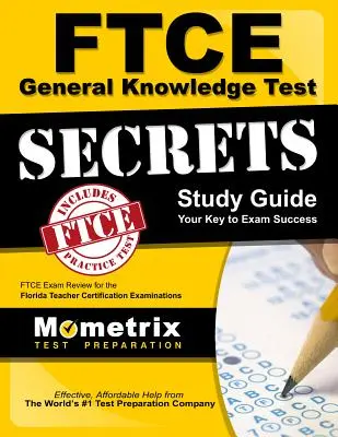 Przewodnik do egzaminu z wiedzy ogólnej FTCE: FTCE Exam Review for the Florida Teacher Certification Examinations (Egzaminy certyfikacyjne dla nauczycieli na Florydzie) - FTCE General Knowledge Test Secrets Study Guide: FTCE Exam Review for the Florida Teacher Certification Examinations