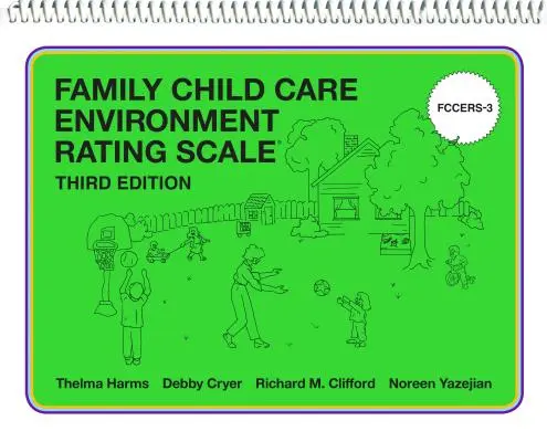 Skala Oceny Środowiska Rodzinnej Opieki nad Dzieckiem (Fccers-3) - Family Child Care Environment Rating Scale (Fccers-3)