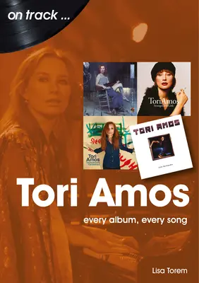 Tori Amos: Każdy album, każda piosenka - Tori Amos: Every Album, Every Song