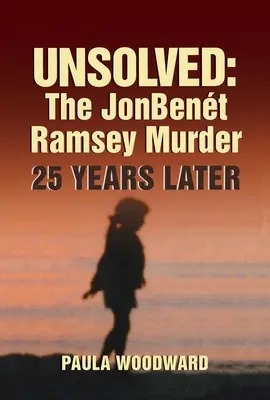 Nierozwiązane: Morderstwo Jonbenta Ramseya 25 lat później - Unsolved: The Jonbent Ramsey Murder 25 Years Later