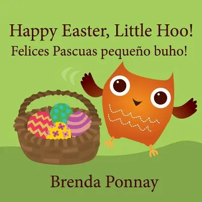 Wesołych Świąt Wielkanocnych, Mały Hoo! / Felices Pascuas pequeo buho! - Happy Easter, Little Hoo! / Felices Pascuas pequeo buho!