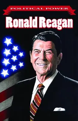 Władza polityczna: Ronald Reagan - Political Power: Ronald Reagan