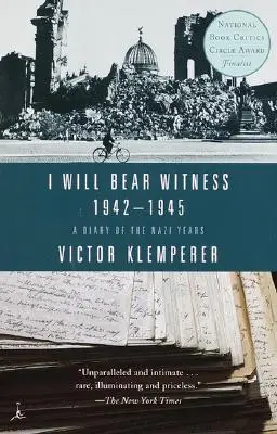 I Will Bear Witness, Volume 2: A Diary of the Nazi Years: 1942-1945