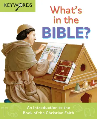 Co jest w Biblii? Wprowadzenie do księgi wiary chrześcijańskiej - What's in the Bible?: An Introduction to the Book of the Christian Faith