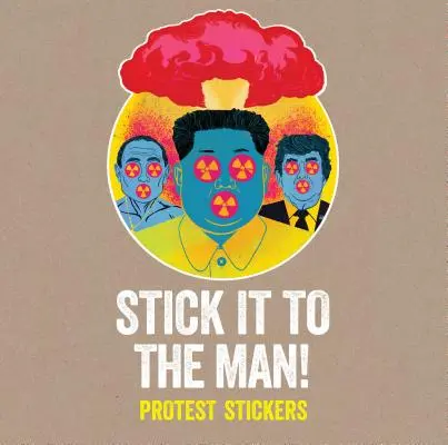 Przyklej się do człowieka! Naklejki protestacyjne - Stick It to the Man!: Protest Stickers
