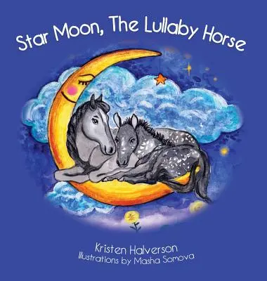 Star Moon: Koń Kołysanka - Star Moon: The Lullaby Horse