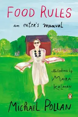 Zasady jedzenia: An Eater's Manual - Food Rules: An Eater's Manual