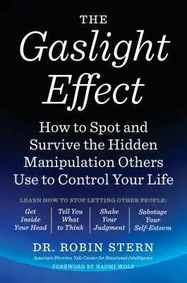 The Gaslight Effect: Jak dostrzec i przetrwać ukrytą manipulację, której inni używają do kontrolowania twojego życia - The Gaslight Effect: How to Spot and Survive the Hidden Manipulation Others Use to Control Your Life