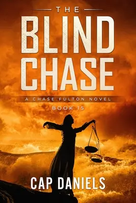 The Blind Chase: Powieść Chase'a Fultona - The Blind Chase: A Chase Fulton Novel