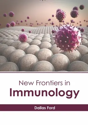 Nowe granice w immunologii - New Frontiers in Immunology