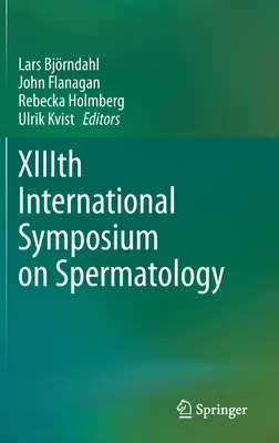 XIII Międzynarodowe Sympozjum Spermatologiczne - XIIIth International Symposium on Spermatology