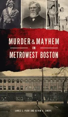 Morderstwo i chaos w Metrowest Boston - Murder & Mayhem in Metrowest Boston