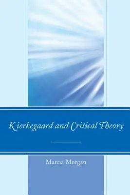 Kierkegaard i teoria krytyczna - Kierkegaard and Critical Theory