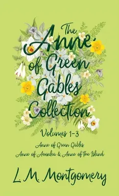 Kolekcja Ania z Zielonego Wzgórza - tomy 1-3 (Ania z Zielonego Wzgórza, Ania z Avonlea i Ania z Wyspy) - Anne of Green Gables Collection - Volumes 1-3 (Anne of Green Gables, Anne of Avonlea and Anne of the Island)