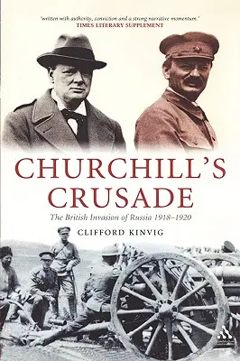 Krucjata Churchilla: Brytyjska inwazja na Rosję, 1918-1920 - Churchill's Crusade: The British Invasion of Russia, 1918-1920