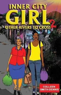 Inner City Girl 2: Inne rzeki do przekroczenia - Inner City Girl 2: Other Rivers to Cross