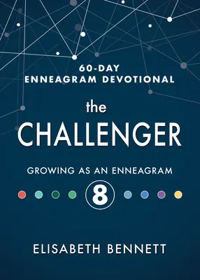 The Challenger: Wzrastanie jako Enneagram 8 - The Challenger: Growing as an Enneagram 8