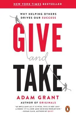 Dawaj i bierz: dlaczego pomaganie innym napędza nasz sukces - Give and Take: Why Helping Others Drives Our Success