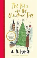 King and the Christmas Tree - wzruszająca opowieść i piękny świąteczny prezent dla młodszych i starszych. - King and the Christmas Tree - A heartwarming story and beautiful festive gift for young and old alike