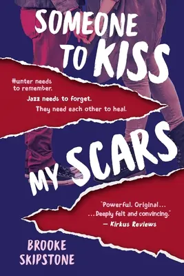 Ktoś pocałuje moje blizny: Thriller dla nastolatków - Someone To Kiss My Scars: A Teen Thriller