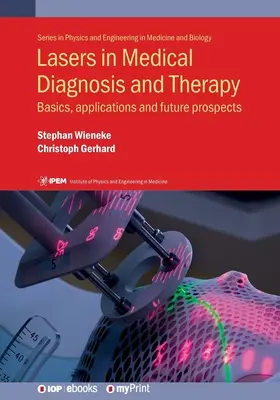 Lasery w diagnostyce i terapii medycznej: Podstawy, zastosowania i perspektywy na przyszłość - Lasers in Medical Diagnosis and Therapy: Basics, applications and future prospects