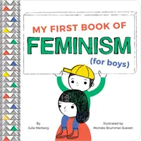 Moja pierwsza książka o feminizmie (dla chłopców) - My First Book of Feminism (for Boys)