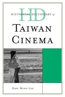 Słownik historyczny kina tajwańskiego - Historical Dictionary of Taiwan Cinema