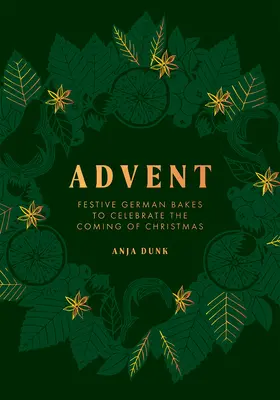 Adwent: Świąteczne niemieckie wypieki na Boże Narodzenie - Advent: Festive German Bakes to Celebrate the Coming of Christmas