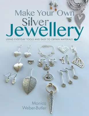 Stwórz własną srebrną biżuterię - Make Your Own Silver Jewellery