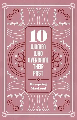 10 kobiet, które pokonały swoją przeszłość - 10 Women Who Overcame Their Past