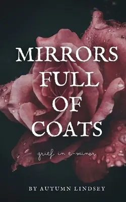 Lustra pełne płaszczy: Żałoba w e-moll - Mirrors Full of Coats: Grief in E-minor