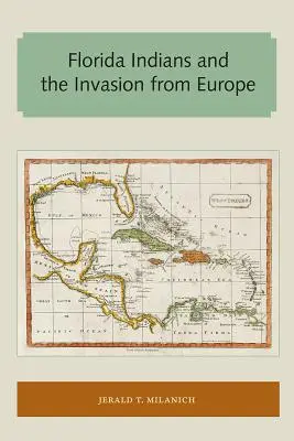 Indianie Florydy i inwazja z Europy - Florida Indians and the Invasion from Europe