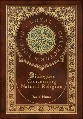 Dialogi o religii naturalnej (królewskie wydanie kolekcjonerskie) (twarda oprawa z laminatem i kurtką) - Dialogues Concerning Natural Religion (Royal Collector's Edition) (Case Laminate Hardcover with Jacket)