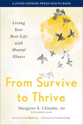 Od przetrwania do rozwoju: Najlepsze życie z chorobą psychiczną - From Survive to Thrive: Living Your Best Life with Mental Illness