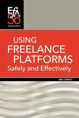 Bezpieczne i skuteczne korzystanie z platform dla freelancerów - Using Freelance Platforms Safely and Effectively