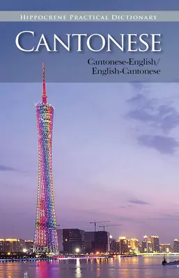 Praktyczny słownik kantońsko-angielski/angielsko-kantoński - Cantonese-English/English-Cantonese Practical Dictionary