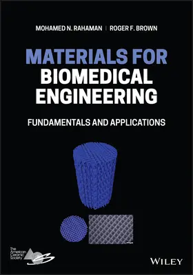 Materiały dla inżynierii biomedycznej: Podstawy i zastosowania - Materials for Biomedical Engineering: Fundamentals and Applications