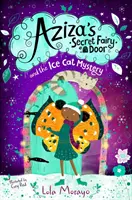 Sekretne drzwi wróżki Azizy i tajemnica lodowego kota - Aziza's Secret Fairy Door and the Ice Cat Mystery