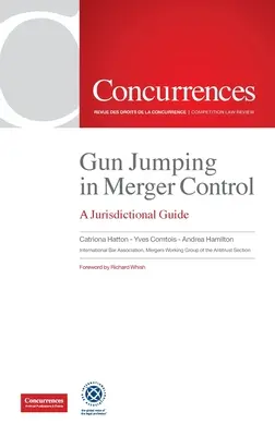 Gun Jumping w kontroli fuzji: Przewodnik po jurysdykcji - Gun Jumping In Merger Control: A Jurisdictional Guide