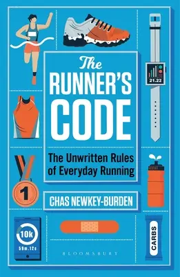 Kodeks biegacza: Niepisane zasady codziennego biegania - The Runner's Code: The Unwritten Rules of Everyday Running