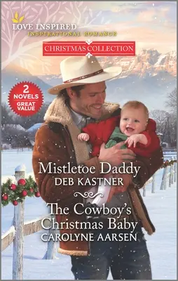 Tata jemioła i świąteczne dziecko kowboja - Mistletoe Daddy and the Cowboy's Christmas Baby