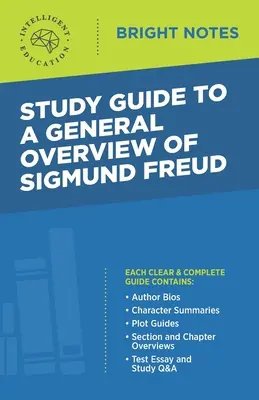 Przewodnik po ogólnym przeglądzie Zygmunta Freuda - Study Guide to a General Overview of Sigmund Freud