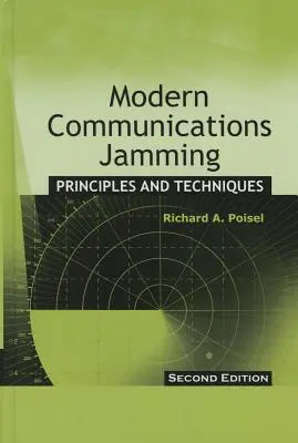 Nowoczesne zagłuszanie komunikacji: Zasady i techniki, wydanie drugie - Modern Communications Jamming: Principles and Techniques, Second Edition