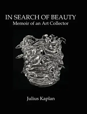 W poszukiwaniu piękna: Pamiętnik kolekcjonera sztuki - In Search of Beauty: Memoir of an Art Collector