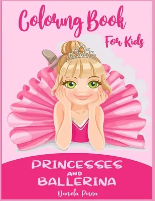 Kolorowanka dla dzieci Księżniczki i baletnice - Coloring Book for Kids Princesses and Ballerina