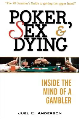 Poker, seks i umieranie: Wewnątrz umysłu hazardzisty - Poker, Sex, and Dying: Inside the Mind of a Gambler