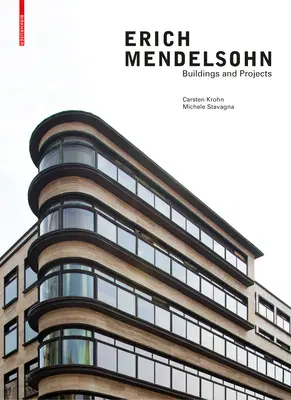 Erich Mendelsohn: Budynki i projekty - Erich Mendelsohn: Buildings and Projects