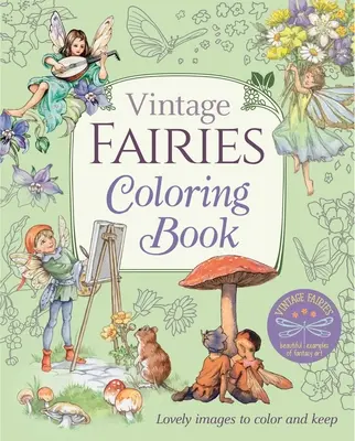 Vintage Fairies Coloring Book: Urocze obrazki do pokolorowania i zachowania - Vintage Fairies Coloring Book: Lovely Images to Color and Keep